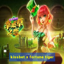 kissbet x fortune tiger